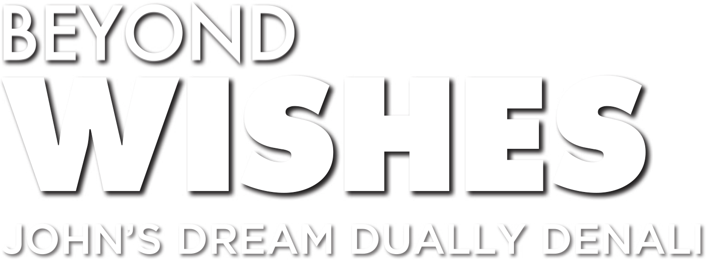 Beyond Wishes - John's Dream Dually Denali