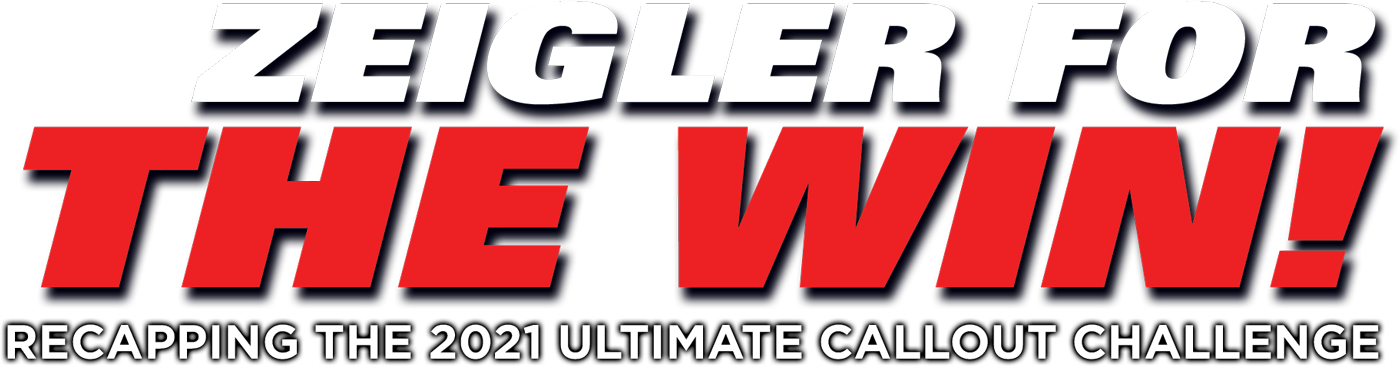 Zeigler for the Win! Recapping the 2021 Ultimate Callout Challenge