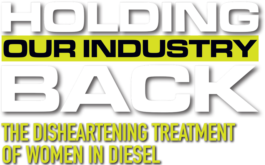 Holding Our Industry Back: The Disheartening Treatment of Women in Diesel