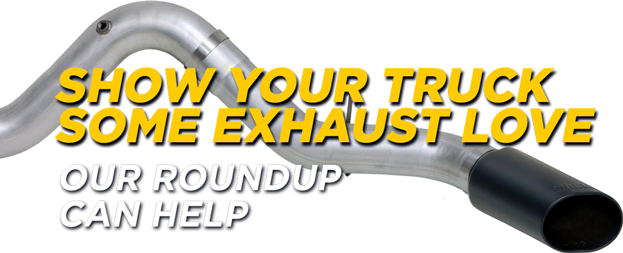 Show Your Truck Some Exhaust Love: Our Roundup Can Help