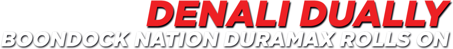 Denali Dually: Boondock Nation Duramax Rolls On typography